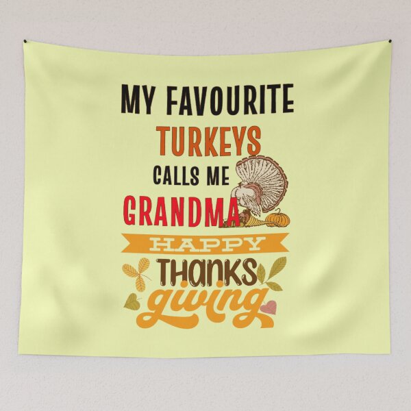 Item preview, My Favorite Turkeys Calls Me Grandma Family Thanksgiving | Funny Happy Hallo Thanksmas Grandma Greetings | gifts for thanksgiving lovers designed and sold by ThanksVibe.