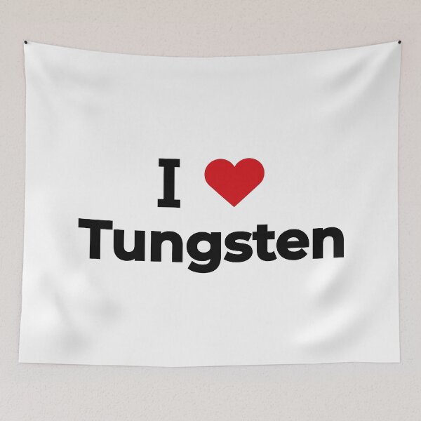 Item preview, I love Tungsten designed and sold by Moyanana.