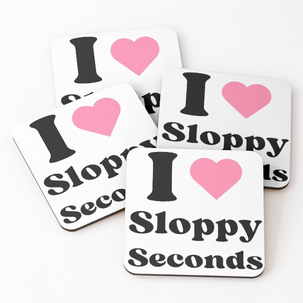 Item preview, I Love Sloppy Seconds - BK designed and sold by RichieRoser.