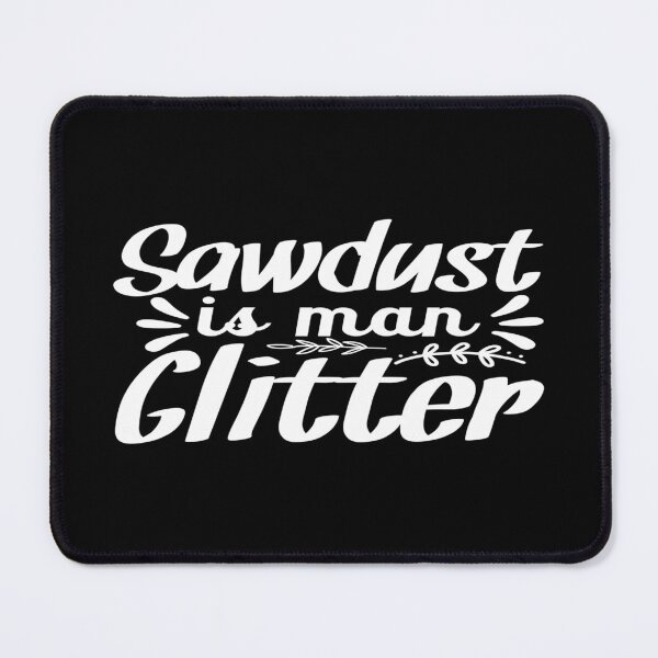 Item preview, Sawdust is man glitter designed and sold by phassystore.