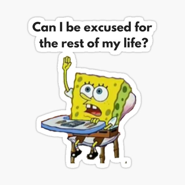 can i be excused? Sticker