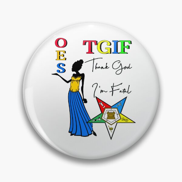 Item preview,  OES Order Of The Eastern Star Logo TGIF Thank God I'm Fatal Sistar Freemason designed and sold by TopTeeShop.