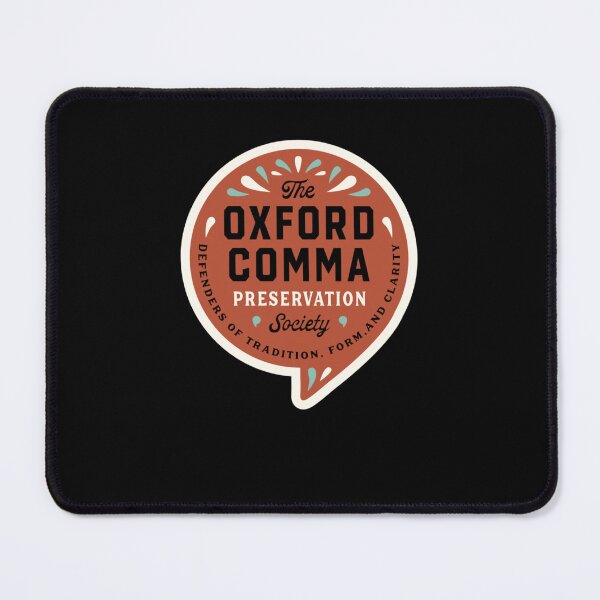 Item preview, The Oxford Comma Preservation Society designed and sold by NaudFarah.