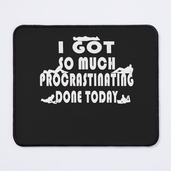 Item preview, Procrastinating designed and sold by Goodthings99.