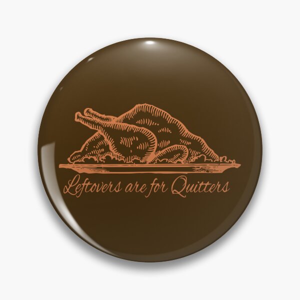 Item preview, Leftovers Are For Quitters Turkey Graphic designed and sold by KellysComColors.