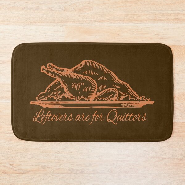 Item preview, Leftovers Are For Quitters Turkey Graphic designed and sold by KellysComColors.