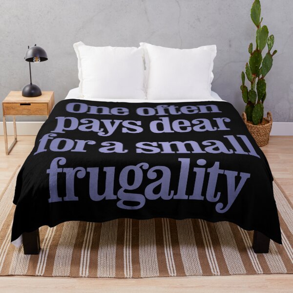 Item preview, One often pays dear for a small frugality v.2 designed and sold by x1brett.