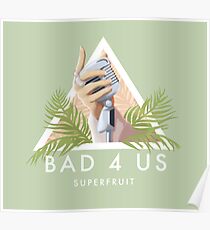 Bad 4 Us Poster