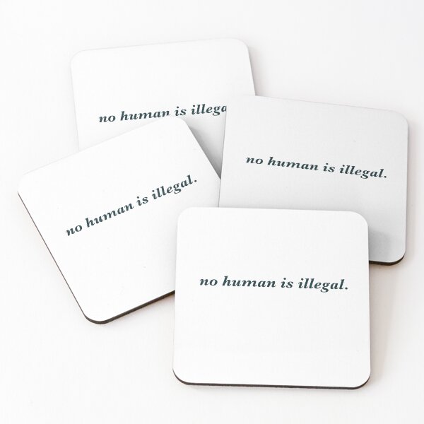Item preview, No Human is Illegal designed and sold by dararosen01.