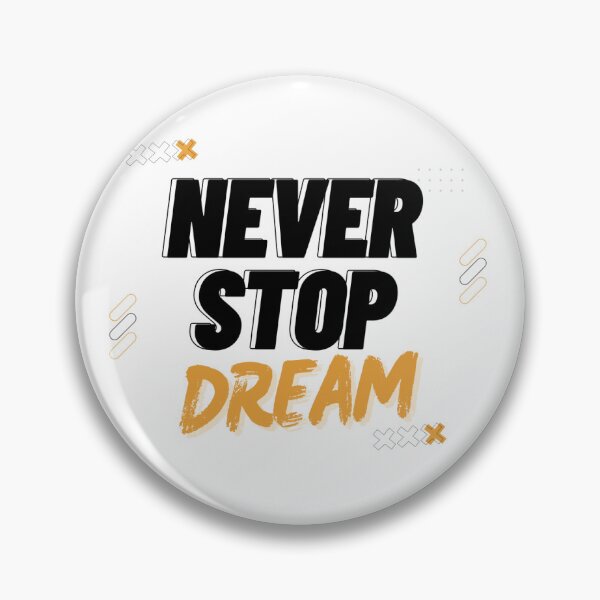 Item preview, Never Stop Dream  designed and sold by Aribadesignz77.