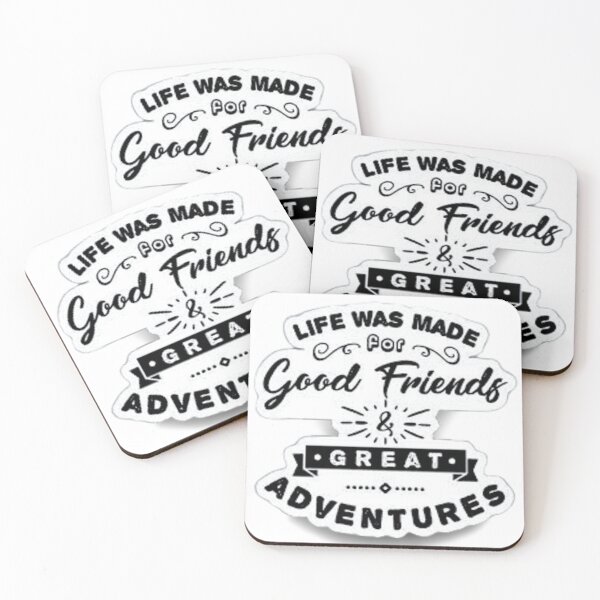 Item preview, life is meant for good friends and great adventures designed and sold by designoDZ.