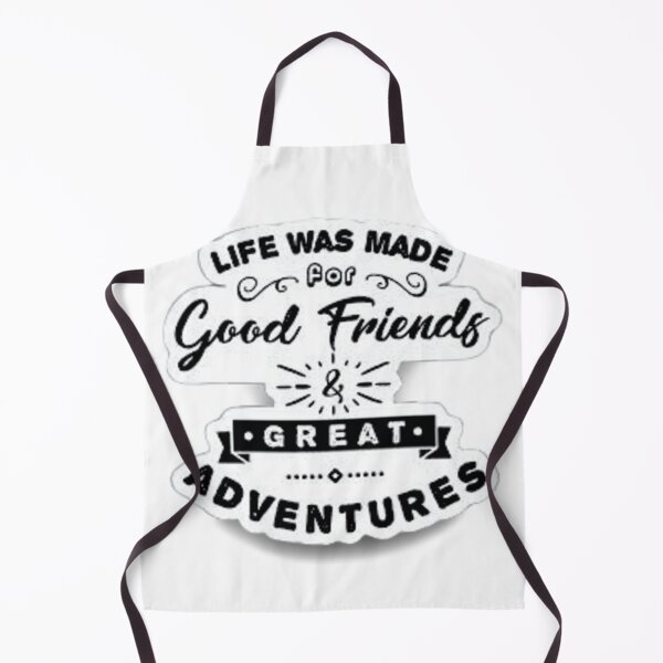 Item preview, life is meant for good friends and great adventures designed and sold by designoDZ.