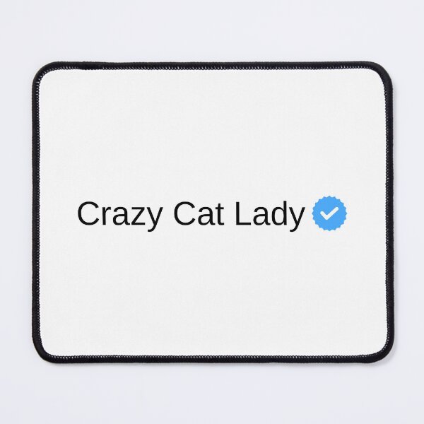 Item preview, Verified Crazy Cat Lady designed and sold by MariKatri.