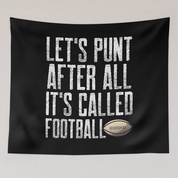 Item preview, Let's Punt After All It's Called Football designed and sold by Studioapartment.