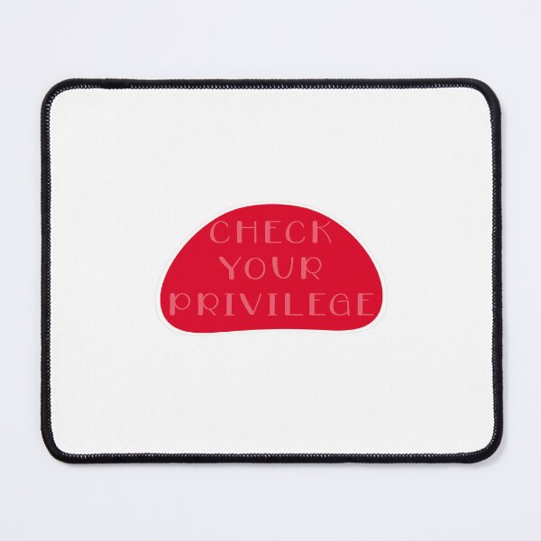 Item preview, Check Your Privilege  designed and sold by dararosen01.