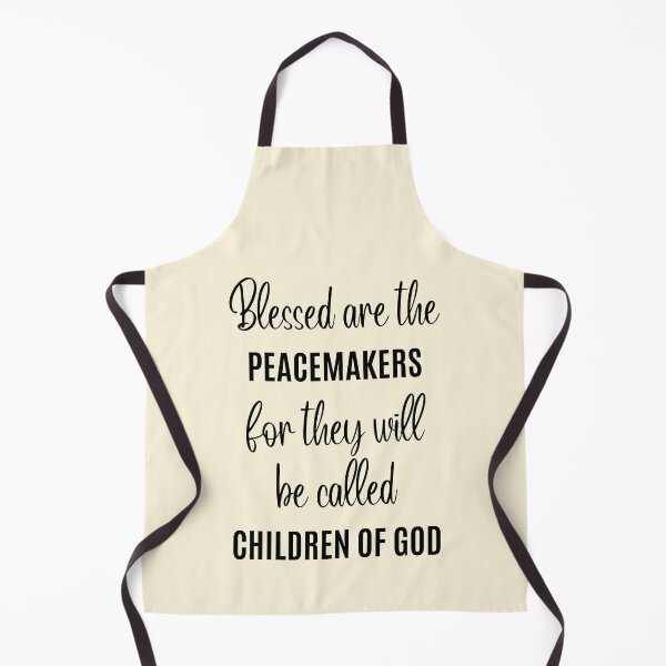 Item preview, Blessed are the Peacemakers for they will be called Children of God designed and sold by QuotesAreFun.