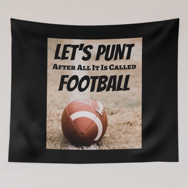 Item preview,  Let's Punt After All It's Called Football designed and sold by Studioapartment.
