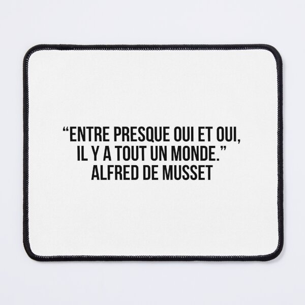 Item preview, “Entre presque oui et oui, il y a tout un monde.” - Alfred de Musset designed and sold by LiteraryQuotes.