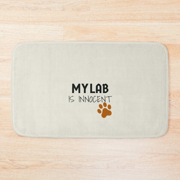 Item preview, My Lab is innocent. designed and sold by StandStrong786.