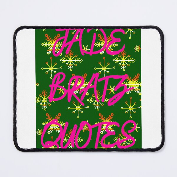 Item preview, Jade Bratz Quotes gift for Bratz doll Funny designed and sold by ABDFRTRENDS ⭐⭐⭐⭐⭐.