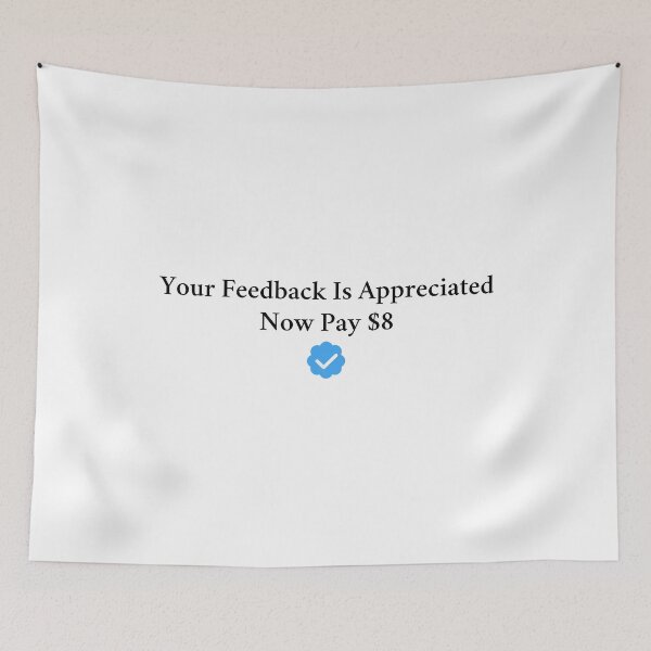 Item preview, Your Feedback Is Appreciated Now Pay 8 Dollars designed and sold by Big Twelve.