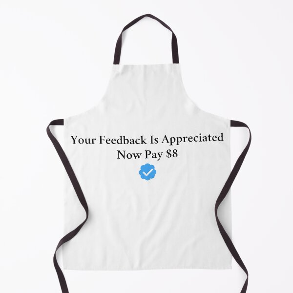 Item preview, Your Feedback Is Appreciated Now Pay 8 Dollars designed and sold by Big Twelve.