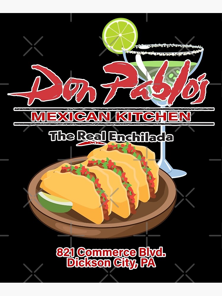 "Don Pablo's Mexican Kitchen, Dickson City, PA" Poster for Sale by