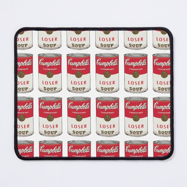 Item preview, Round 2 Loser SOUP Cambell's Loser Soup Andy Warhol Soup Tilley Soup Soup Loser Picasso Can designed and sold by Tyler Tilley.