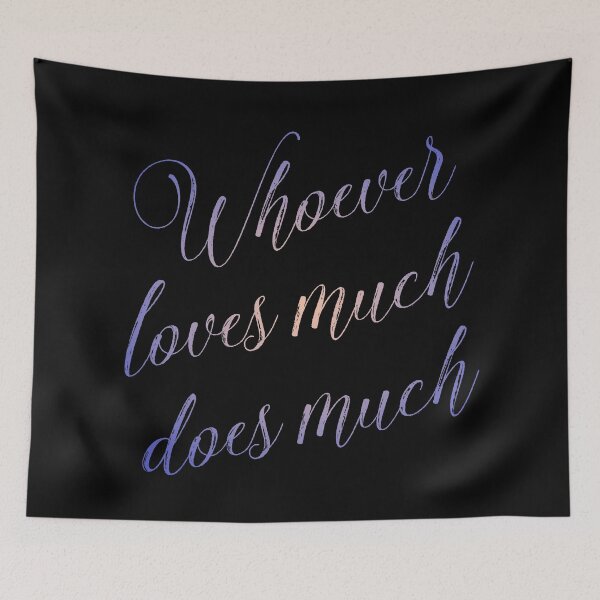 Item preview, Whoever loves much does much v.2 designed and sold by x1brett.