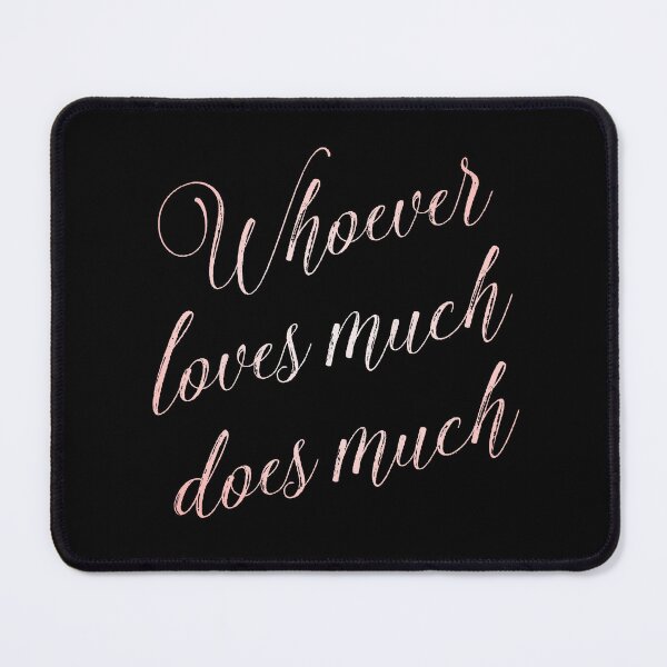 Item preview, Whoever loves much does much v.3 designed and sold by x1brett.