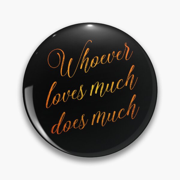Item preview, Whoever loves much does much v.4 designed and sold by x1brett.