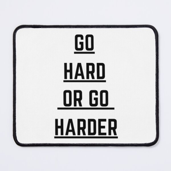 Item preview, GO HARD OR GO HARDER designed and sold by Damljan Jugovic.