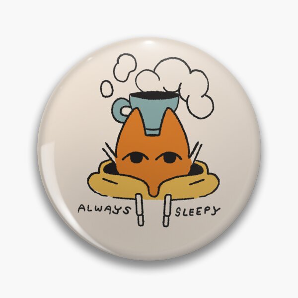 Item preview, Always Sleepy designed and sold by sobsannix.