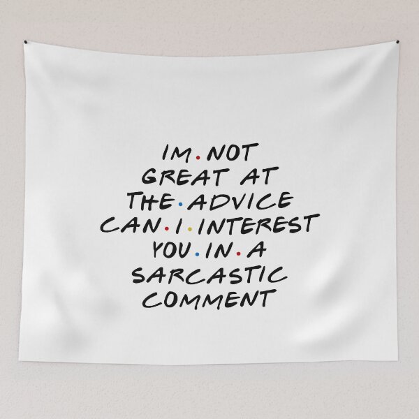 Item preview, Im not great at the advice can I interest you in a sarcastic comment designed and sold by CatherineRC.