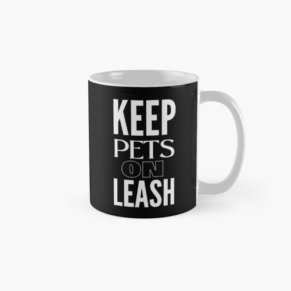 Item preview, Keep Pets on Leash - WH designed and sold by RichieRoser.