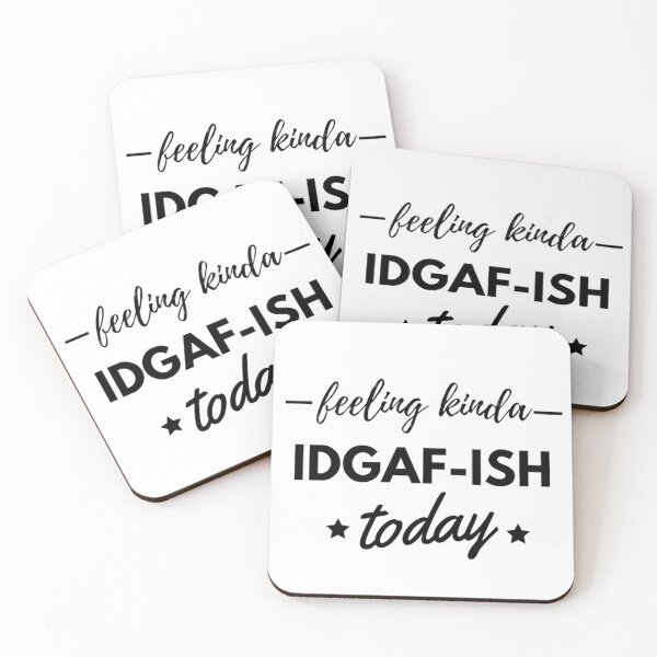 Item preview, Feeling Kinda Idgaf-Ish Today designed and sold by AG4ART.