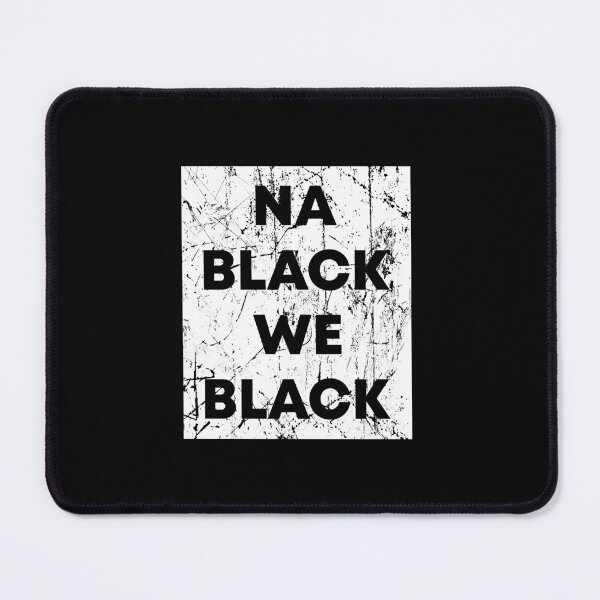 Item preview, NA black We black designed and sold by malvinabucky.