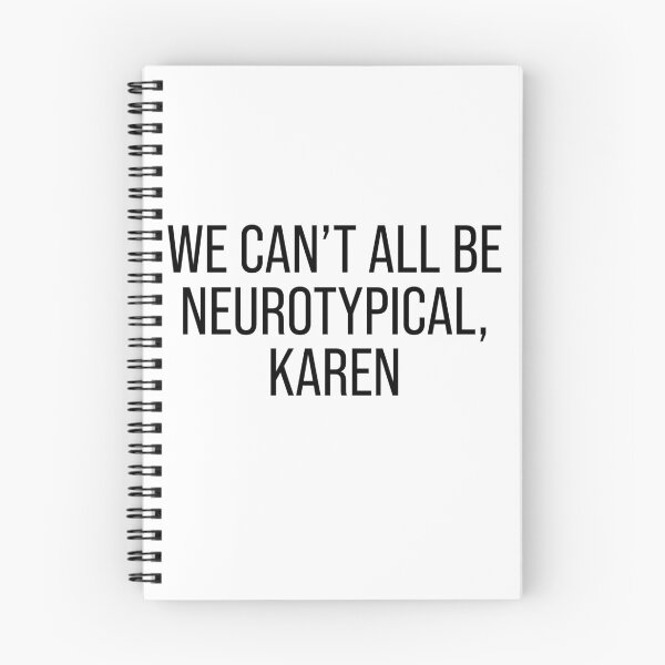 Item preview, We can't all be neurotypical Karen designed and sold by malvinabucky.