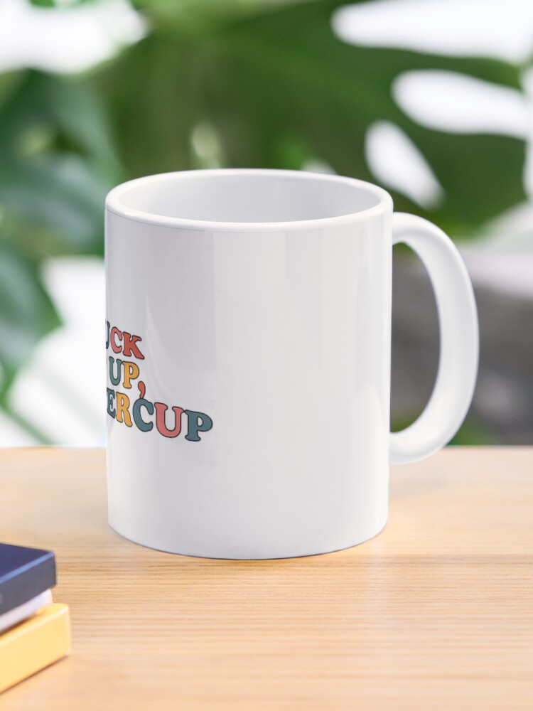 Buy Suck It up Buttercup Ceramic Coffee Mug, Trendy Coffee Mugs