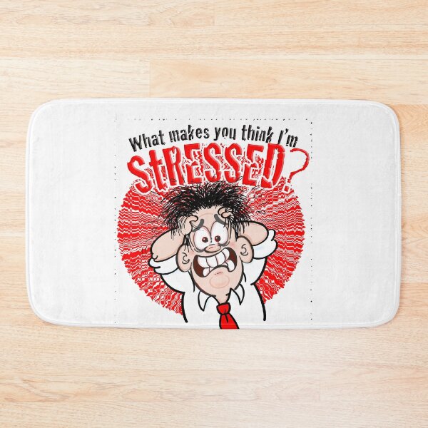 Item preview, STRESSED? What makes you think I'm STRESSED? designed and sold by jimbairn.