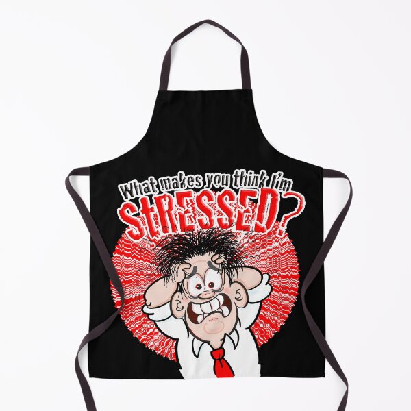 Item preview, STRESSED? What makes you think I'm STRESSED? designed and sold by jimbairn.