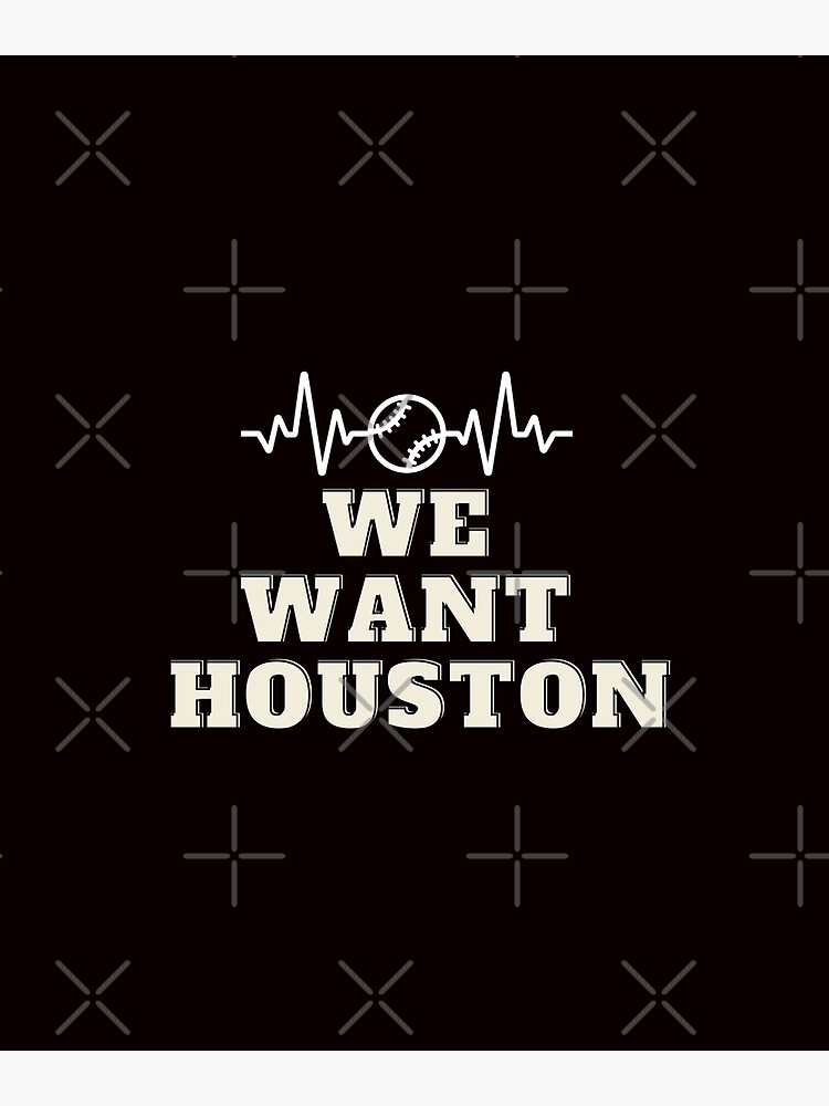 Still want Houston ? Essential T-Shirt for Sale by PatternLegend
