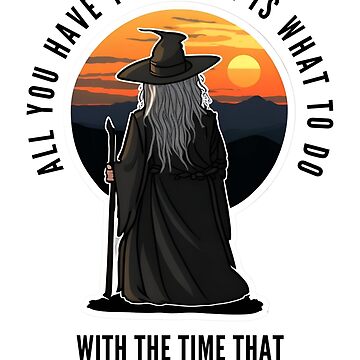 Artwork thumbnail, Old wizard watching the sunset - All you have to decide - Fantasy by Fenay Designs
