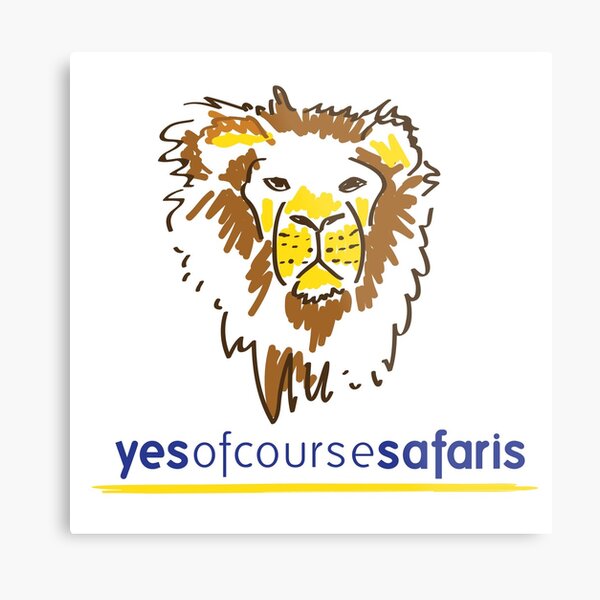 Yes Of Course Safaris Metal Print
