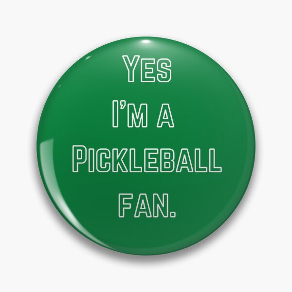 Item preview, "Yes I'm a Pickleball Fan" designed and sold by CrimsonDesignz.