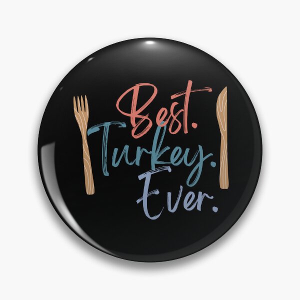 Item preview, Best Turkey Ever - funny Thanksgiving quote designed and sold by st0n0ga.