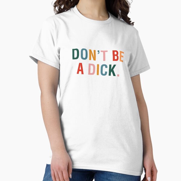 Item preview, Don't Be A Dick. designed and sold by CityNoir.