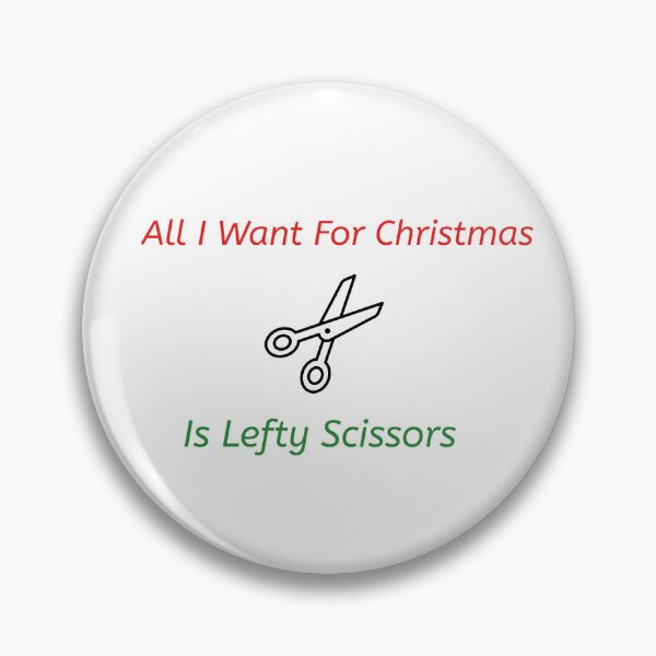 Item preview, All I Want For Christmas Is Lefty Scissors designed and sold by Leftyshop.