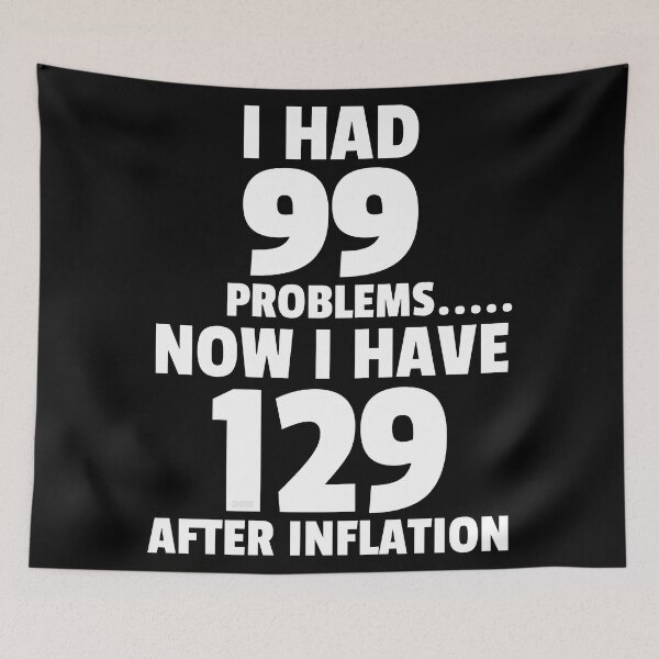 Item preview, 99 Problems Inflation Joke Tshirt Design Funny Economy Simple Basic LOL Comedy  designed and sold by doseofwin.