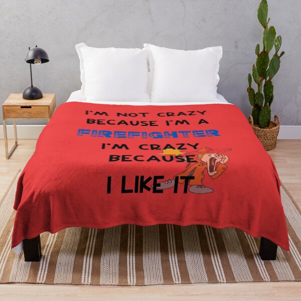 Item preview, Im not crazy, beccause im a firefighter designed and sold by HarriPaloma.